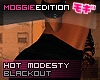 ME|HotModesty|Blackout