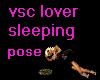 vsc LOVER SLEEPING POSE