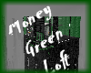 Money Green LOFT *E*