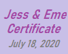 Jess & Eme Certificate