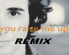 you raise me up remix
