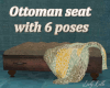 Ottoman with 6 poses