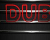 Neon Red DUB sign