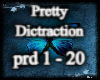 Pretty Dictraction