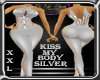 Kiss My Body Silver XXL