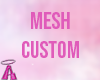 custom mesh