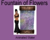Fountain of Flowers Anim