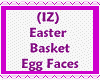 (IZ) Basket Eggs Faces P