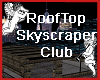 Rooftop Skyscraper Club