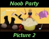 Noob Party Picture 2