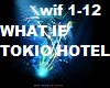 WHAT IF TOKIO HOTEL