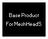[SH] MeshHeads Derivable
