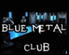 Blue Metal Club II