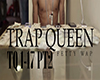 Trap Queen PT2