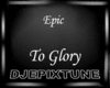 Epic Glory