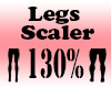 Legs 130% Scaler