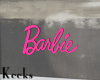[k] Barbie Sign