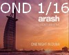 Arash One Night Dubai