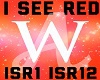 i see red