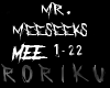 Rori| Mr. Meeseeks