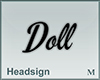 Headsign Doll