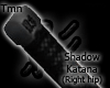 Shadow katana(Right Hip)