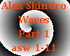 Alex Skrindo-Waves Part1