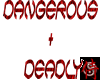 Dangerous + Deadly Red