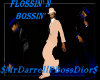$BD$ Flossin Bossin 