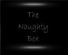 The Naughty Box