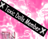 *TN* Toxic Dolls Member