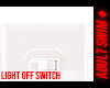 f. Lightswitch Off
