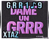 XT* Dame Un Grr Techno