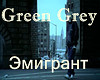 Green grey - emigrant