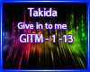 Takida-Give Into Me
