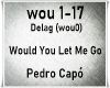 Would You Let Me Go