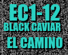 Black Caviar - El Camino