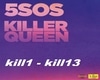 5SOS - Killer Queen