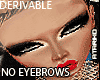 Derivable No Eyebrows. F
