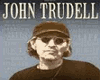John Trudell It Is What 