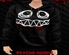 B| Psycho Hoodie