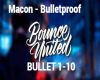 Macon- Bulletproof