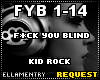 F*ck You Blind-Kid Rock