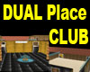 Dual Place Club