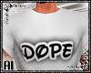 T-Shirt+Pull *Dope* Tatt