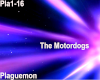 The Motordogs -Plaguemon