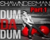 DumDaDum|ShawnDesman1