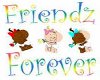 (A168)~Friendz~Forever~3