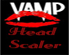 MK Vamp Head Scaler