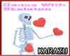 ! Dance With Skeleton xD